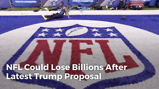 NFL Could Lose Billions After Latest Trump Proposal