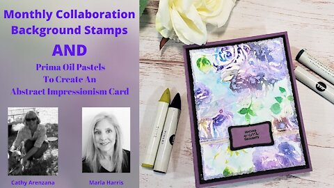 Prima Oil Pastels and Background Stamps| Impressionistic Greeting Card