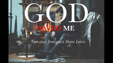 Miracles Happen - God saved me from the brink: w/Guest Shane Lewis