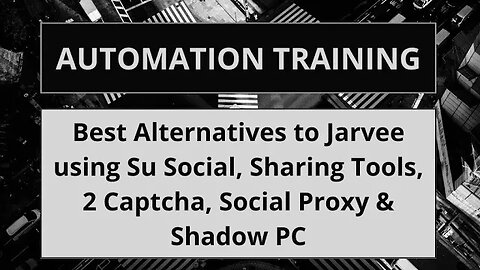 Best Alternatives to Jarvee using Su Social, Sharing Tools, 2 Captcha, Social Proxy & Shadow PC