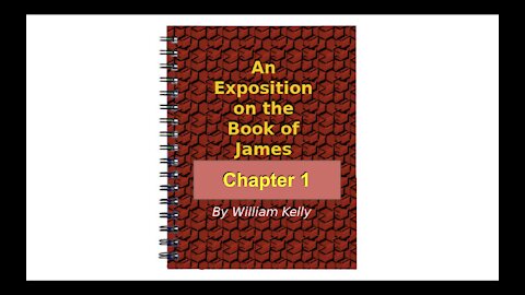 An Exposition of the book of James by William Kelly Audio Book Chapter 1