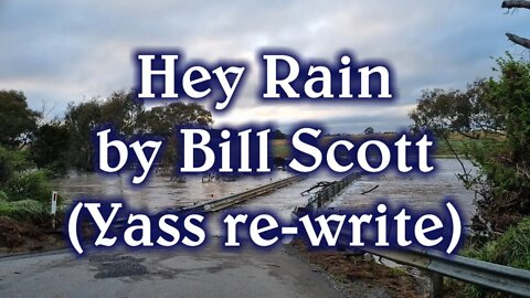 Hey Rain ( by Bill Scott ) #Yass