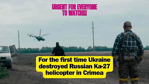 For the first time Ukraine destroyed Russian Ka-27 helicopter in Crimea