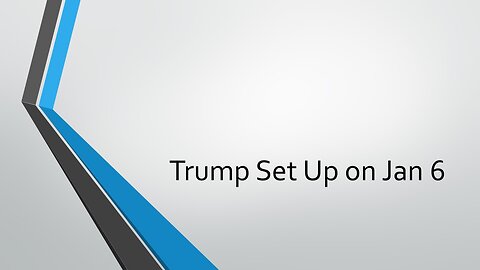 Trump Set Up on Jan 6