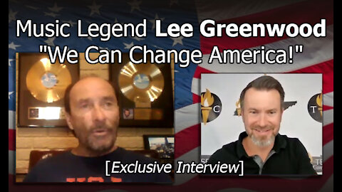 Exclusive Interview: Music Legend Lee Greenwood Says, "We Can Change America!"