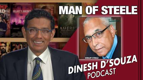 MAN OF STEELE Dinesh D’Souza Podcast Ep 75