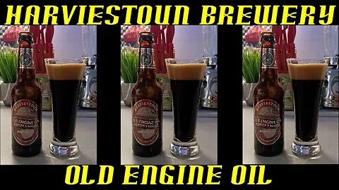 Harviestoun Brewery ~ Old Engine Oil