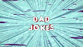 Bad dad jokes - Part 3