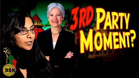3rd Party Pivotal Moment for Change? Guests Kshama Sawant & Dr. Jill Stein