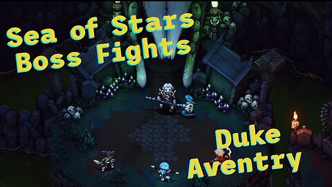 Sea of Stars: Boss Fights - Duke Aventry