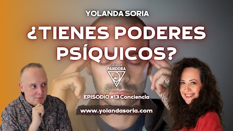 ¿TIENES PODER PSÍQUICOS? por Yolanda Soria