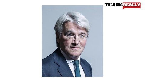 Andrew Mitchell MP | Talking Really Channel | connections to pharma and WEF