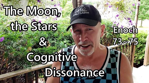The Moon, the Stars & Cognitive Dissonance: Enoch 73-75