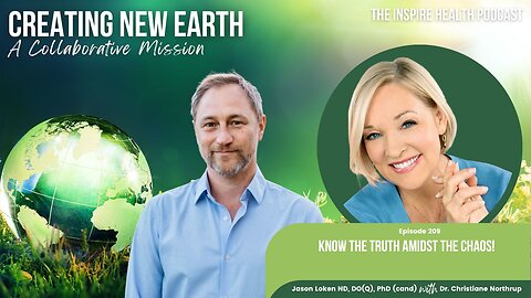 Ep 209: Know The truth Amidst The Chaos With Dr. Christiane Northrup