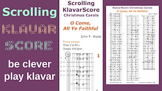 O Come, All Ye Faithful, John F. Wade, Scrolling KlavarScore Sheet Music.