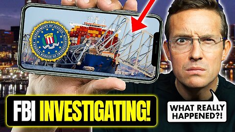 SHOCK: FBI Opens CRIMINAL Investigation into Baltimore Bridge Collapse | What REALLY Happened!?