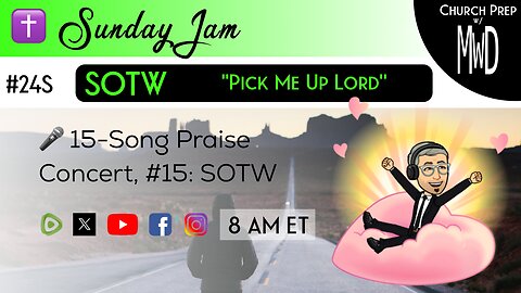 ✝️ #24S 🎤Sunday Jam, ft SOTW: "Pick Me Up Lord" | Church Prep w/ MWD