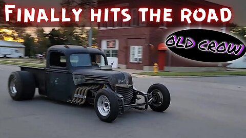Old Crow first drive!!! (Rat rod build 40)