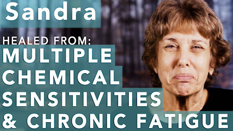 Healed from Multiple Chemical Sensitivities & Chronic Fatigue! Sandra's Testimony #TestimonyTuesday