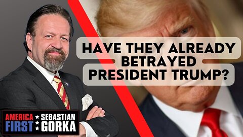 Have they already betrayed President Trump? Peter Navarro with Sebastian Gorka on AMERICA First