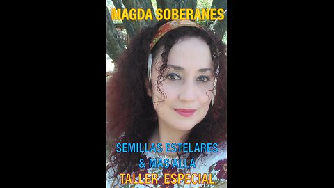 SEMILLAS ESTELARES & MAS ALLA / MAGDA SOBERANES - TALLER