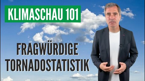 Klimaschau #101: Wer hat an der Tornadostatistik herumgeschraubt?