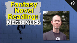 Fantasy Novel Reading: Kip the Quick - 009 Brainstorm Podcast