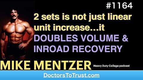 MIKE MENTZER c | 2 sets is not just linear unit increase…it DOUBLES VOLUME & INROAD RECOVERY