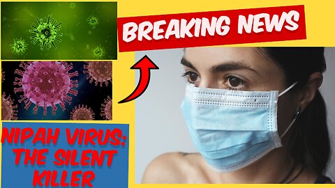 New virus ALLERT | Nipah Virus The Silent Killer 2023