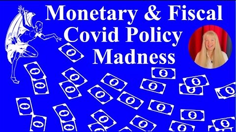 Inflationary Covid Policy Madness