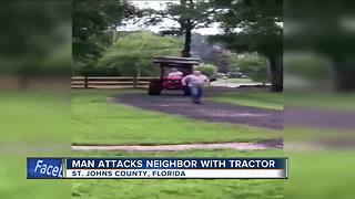 Florida man attacks neighbor with a tractor