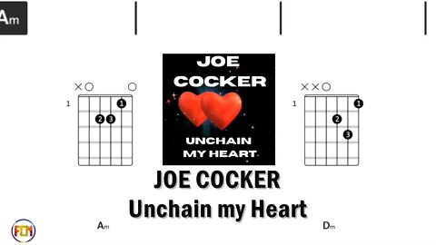 JOE COCKER Unchain my Heart - Guitar Chords & Lyrics HD