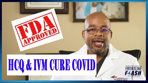 Frontline Flash Daily Dose ‘HCQ & IVM CURE COVID’ with Dr Peterson Pierre