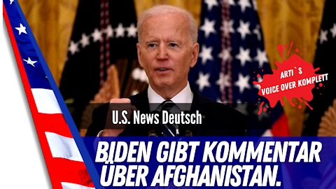 Biden kommentiert über Afghanistan - Arti`s Voice over.
