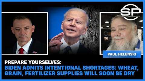 Prepare Yourselves: Biden Admits Intentional Shortages: Wheat, Grain Will Soon Be Dry