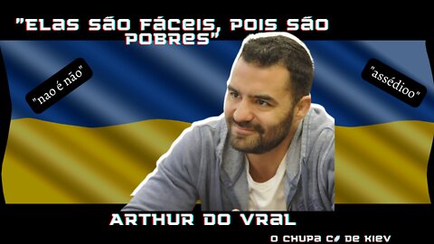 Arthur Do Val - (MamãeFalei)