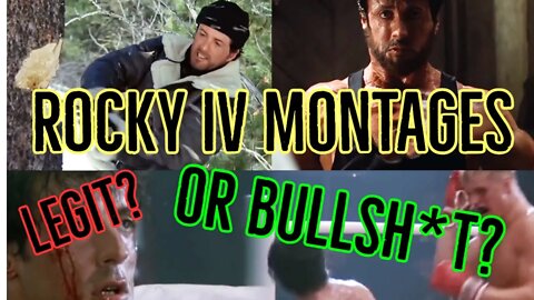 ROCKY IV Training Montages - Legit or Bullsh*t??