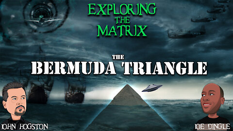 Exploring The Matrix Episode "Bermuda Triangle"