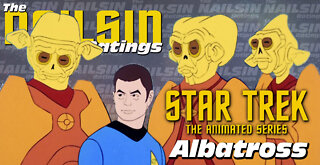 The Nailsin Ratings: Star Trek - Albatross