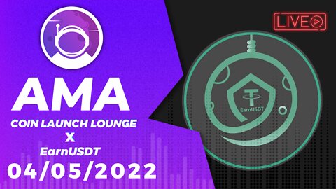 AMA - EarnUSDT | Coin Launch Lounge
