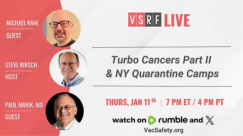 VSRF Live #109: Part II of Covid-19 Vaccine Turbo Cancers