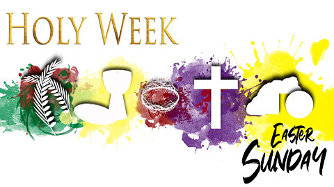 The Holy Week - Resurrection Sunday Scriptures