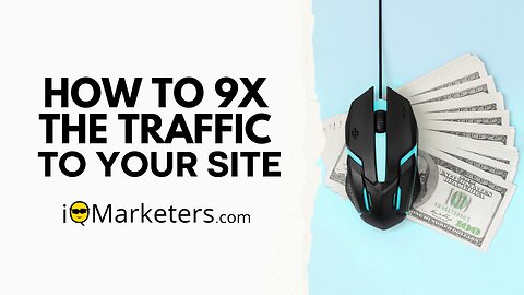 How To 9x The Traffic to Your Site