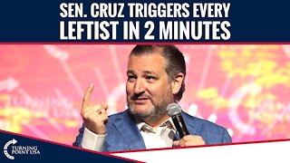 Sen. Cruz Triggers Every Leftist In 2 Minutes
