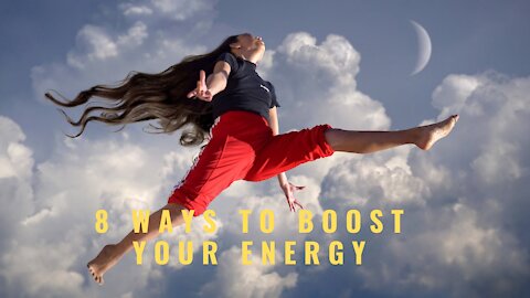 8 Ways to Boost Your Energy