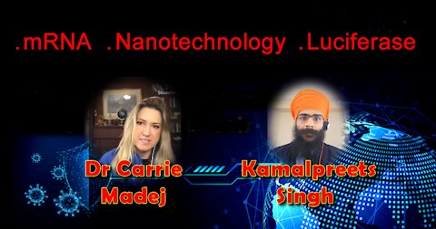 2021 Feb 25 Dr Carrie Madej in a Mind-Blowing interview with Kamalpreets Singh regarding CoV Jab