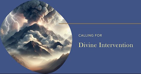 Calling for Divine Intervention