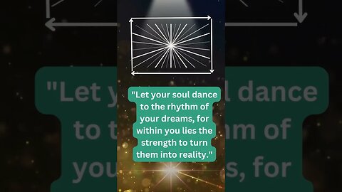 This quote will guide your soul dance to the rhythm of your dreams