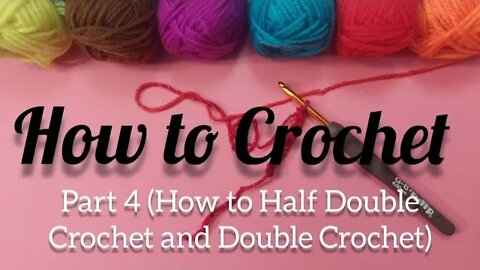 How to Crochet Part 4 (Half Double Crochet and Double Crochet) Tutorial Series @Weaving Wyrd Studio