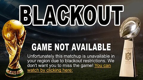 How To Watch Blackout Games World Cup NFL NBA MLB